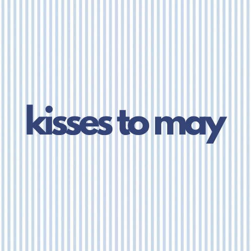 Kisses To May