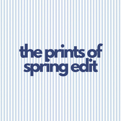 The Prints of Spring Edit