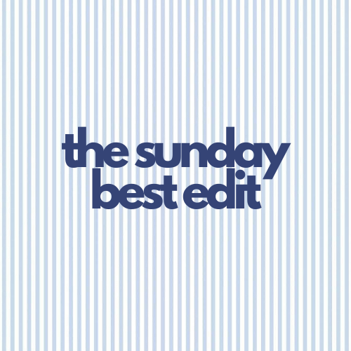 The Sunday Best Edit